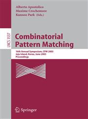 Combinatorial Pattern Matching 16th Annual Symposium, CPM 2005, Jeju Island, Korea, June 19-22, 2005, Proceedings,3540262016,9783540262015