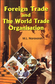 Foreign Trade and The World Trade Organisation 1st Edition,817141768X,9788171417681