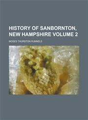 History of Sanbornton, New Hampshire Volume 2,1236837444,9781236837448
