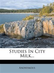 Studies In City Milk...,1276788150,9781276788151