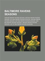 Baltimore Ravens Seasons 2008 Baltimore Ravens Season, 2009 Baltimore Ravens Season, 2010 Baltimore Ravens Season, 2000 Baltimore Ravens Season,1155543386,9781155543383