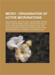 Micro - Organisation of Active Micronations OAM Agencies, OAM Elections, OAM Internal Affairs Office, OAM Maritime Agency, OAM Meteorological Office, OAM Partnership Assistance Office, OAM Projects Agency, OAM Public Affairs Agency,1234789825,9781234789824