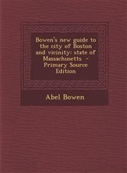 Bowen's New Guide to the City of Boston and Vicinity State of Massachusetts,1289785023,9781289785024