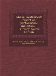 Annual Systemwide Report on Performance Indicators - Primary Source Edition,1287694144,9781287694144