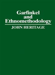 Garfinkel and Ethnomethodology,0745600611,9780745600611
