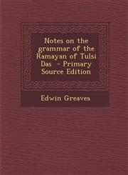 Notes on the Grammar of the Ramayan of Tulsi Das - Primary Source Edition,1295885050,9781295885053