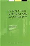 Future Cities Dynamics and Sustainability 1st Edition,1402005407,9781402005404