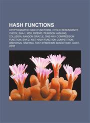 Hash functions Cryptographic hash functions, Cyclic redundancy check, SHA-1, MD5, RIPEMD, Pearson hashing, Collision, Random oracle,1156049105,9781156049105