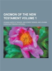 Gnomon of the New Testament Volume 1,1230736840,9781230736846