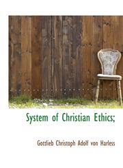 System of Christian Ethics;,1113652756,9781113652751