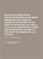 Ricardi de Cirencestria speculum historiale de gestis regum Angliæ,123015390X,9781230153902