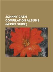Johnny Cash Compilation Albums (Music Guide) 12 Giant Hits, 16 Biggest Hits (Johnny Cash Album), 16 Biggest Hits (Johnny Cash and June Carter Cash Al,1230812091,9781230812090