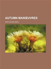 Autumn manœuvres,1236678303,9781236678300