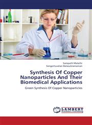 Synthesis Of Copper Nanoparticles And Their Biomedical Applications,3659210781,9783659210785