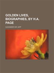 Golden Lives, Biographies, by H.a. Page,1150851686,9781150851681