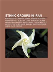 Ethnic groups in Iran Kurdish people, Persian people, Iranian Georgians, Armenians, List of Azeris, Ethnic minorities in Iran, Qaraei,1157635040,9781157635048