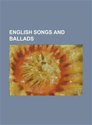 English Songs and Ballads,1153768542,9781153768542