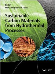 Sustainable Carbon Materials from Hydrothermal Processes,1119975395,9781119975397
