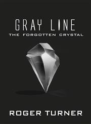 Gray Line The Forgotten Crystal,1632492636,9781632492630