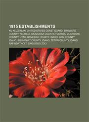 1915 establishments Ku Klux Klan, United States Coast Guard, Broward County, Florida, Okaloosa County, Florida, Duchesne County, Utah,1157583237,9781157583233
