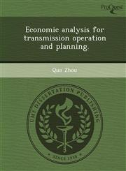 Economic analysis for transmission operation and planning.,1249867169,9781249867166