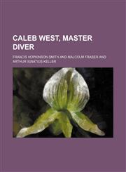 Caleb West, master diver,1154320588,9781154320589
