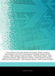 Articles On California Golden Bears Football Bowl Games, including List Of California Golden Bears Bowl Games, 2007 Armed Forces Bowl, 1929 Rose Bowl, 2004 Holiday Bowl, 2006 Holiday Bowl, 2003 Insight Bowl, 2005 Las Vegas Bowl,124379688X,9781243796882