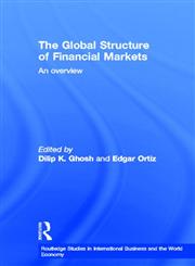 Global Structures of Financial Markets: An Overview (Routledge Studies in International Business and the World Economy, 6),0415135494,9780415135498