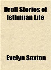 Droll Stories of Isthmian Life,1152243519,9781152243514