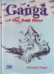 Ganga The Holy River 1st Edition,8176464848,9788176464840