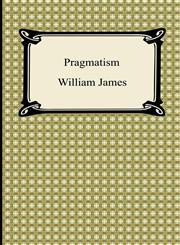 Pragmatism,1420931741,9781420931747