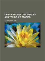 One of Those Coincidences and Ten Other Stories,1150277874,9781150277870