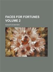 Faces for fortunes Volume 2,1153257246,9781153257244
