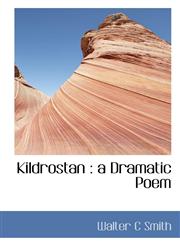 Kildrostan a Dramatic Poem,1117451496,9781117451497