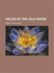 Helen of the Old House,1153626519,9781153626514