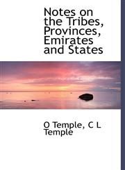 Notes on the Tribes, Provinces, Emirates and States,1117722945,9781117722948
