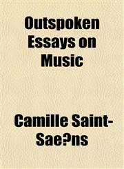 Outspoken Essays on Music,1154944816,9781154944815
