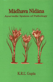 Madhava Nidana Ayurvedic System of Pathology 2nd Edition,8170301300,9788170301301