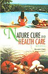 Nature Cure & Health Care 2nd Reprint,8131900827,9788131900826