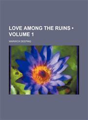 Love Among the Ruins (Volume 1),1150076208,9781150076206