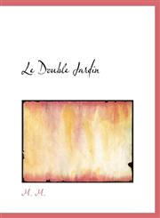 Le Double Jardin,1116530406,9781116530407