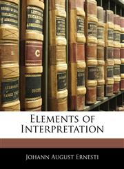 Elements of Interpretation,1141025418,9781141025411