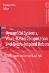 Dynamical Systems, Wave-Based Computation and Neuro-Inspired Robots,3211787747,9783211787748