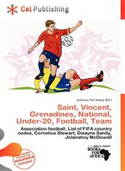 Saint, Vincent, Grenadines, National, Under-20, Football, Team,6201223142,9786201223141