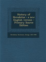 History of Herodotus a new English version - Primary Source Edition,1293034649,9781293034644