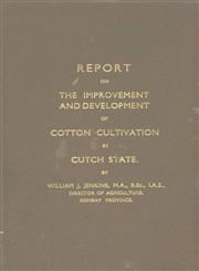 Report on the Improvement and Development of Cotton Cultivation in Cutch State