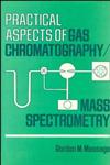 Practical Aspects of Gas Chromatography/Mass Spectrometry 1st Edition,0471062774,9780471062776