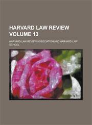 Harvard law review Volume 13,1235752283,9781235752285