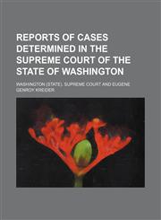 Reports of Cases Determined in the Supreme Court of the State of Washington (Volume 24),1150157518,9781150157516