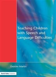 Teaching Children with Speech and Language Difficulties,1853465852,9781853465857